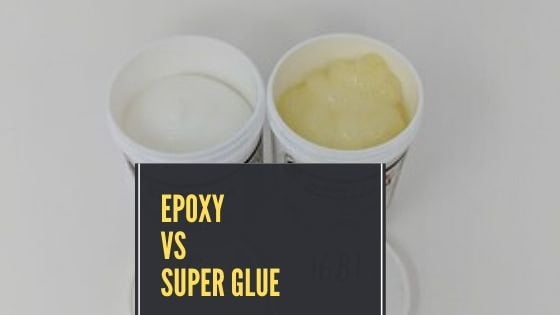 Epoxy VS Super Glue