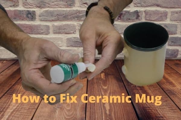 How to fix Ceramic Mug