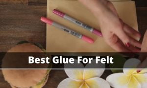 best glue for felt