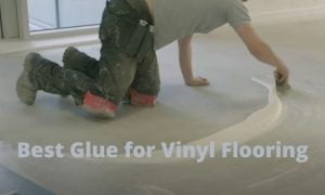 Best-Glue-for-Vinyl-Flooring