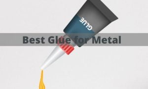 Best Glue for Metal